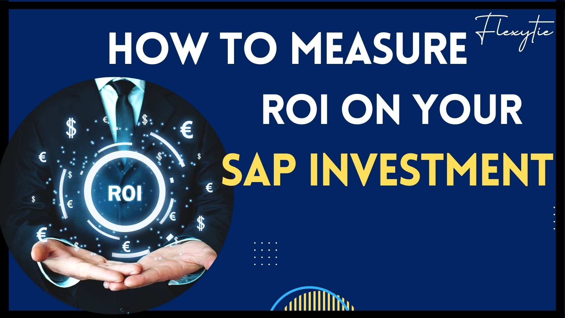 How to Measure ROI on Your SAP Investment: 6 Key Metrics to Track